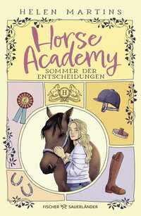 Helen Martins “Horse Academy — Sommer der Entscheidungen”