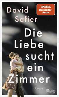 David Safier “Die Liebe sucht ein Zimmer”