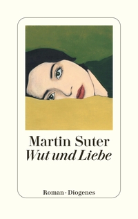 Martin Suter “Wut und Liebe”