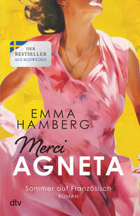 Emma Hamberg “Merci Agneta — Sommer auf Französisch”