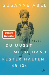 Susanne Abel “Du musst meine Hand fester halten, Nr. 104”
