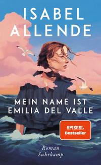 Isabel Allende “Mein Name ist Emilia del Valle”