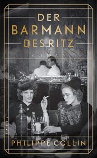 Philippe Collin “Der Barmann des Ritz”