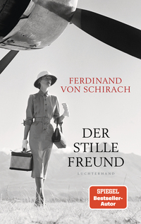 Ferdinand von Schirach “Der stille Freund”