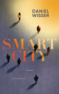 Daniel Wisser “Smart City”