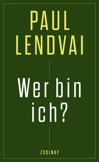 Paul Lendvai “Wer bin ich?”