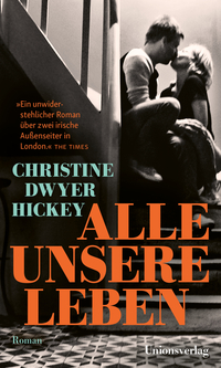 Christine Dwyer Hickey “Alle unsere Leben”