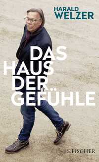 Harald Welzer “Das Haus der Gefühle”