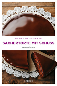 Ulrike Moshammer “Sachertorte mit Schuss”