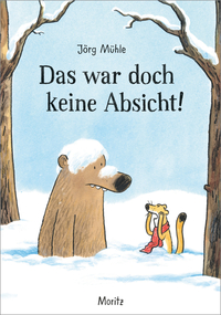 Jörg Mühle “Das war doch keine Absicht!”