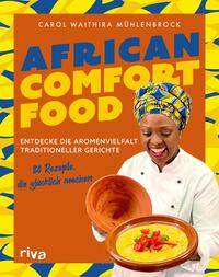 Carol Waithira Mühlenbrock “African Comfort Food”