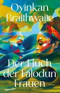 Oyinkan Braithwaite “Der Fluch der Falodun Frauen”