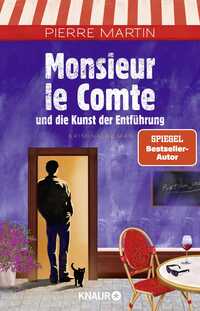 Pierre Martin “Monsieur le Comte und die Kunst der Entführung”
