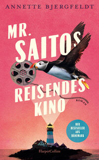 Annette Bjergfeldt “Mr. Saitos reisendes Kino”