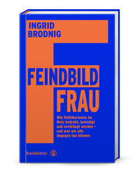 Ingrid Brodnig “Feindbild Frau”