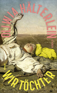 Oliwia Hälterlein “Wir Töchter”