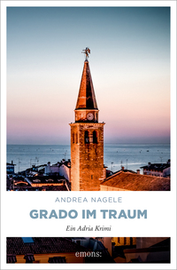 Andrea Nagele “Grado im&nbsp;Traum”