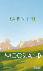 Katrin Zipse “Moosland”