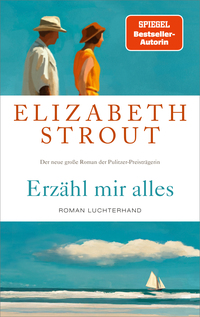 Elizabeth Strout “Erzähl mir&nbsp;alles”