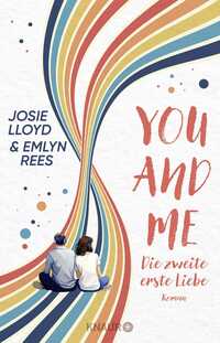 Josie Lloyd & Emelyn Rees “You and me — Die zweite erste&nbsp;Liebe”