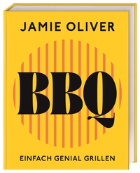 Jamie Oliver “BBQ — Einfach genial grillen”