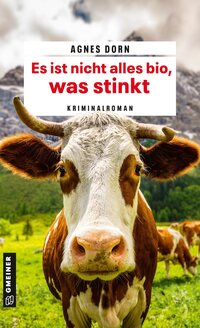 Agnes Dorn “Es ist nicht alles bio, was stinkt”