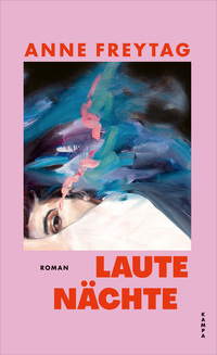 Anne Freytag “Laute Nächte”