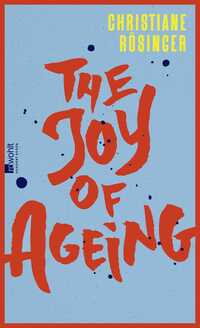 Christiane Rösinger “The Joy of Ageing”