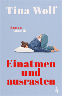 Tina Wolf “Einatmen und ausrasten”