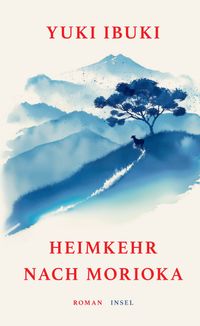 Yuki Ibuki “Heimkehr nach Morioka”