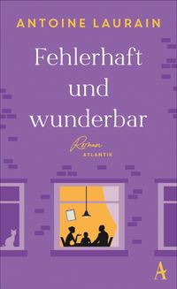 Antoine Laurain “Fehlerhaft und wunderbar”