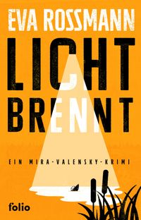 Eva Rossmann “Licht brennt”
